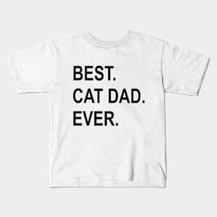 Best Cat Dad Ever Funny Gift Idea Kids T-Shirt